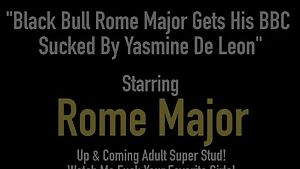Black bull rome major gets his bbc sucked by yasmine de leon