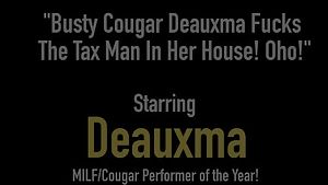 Busty cougar deauxma fucks the tax man in her house! oho!